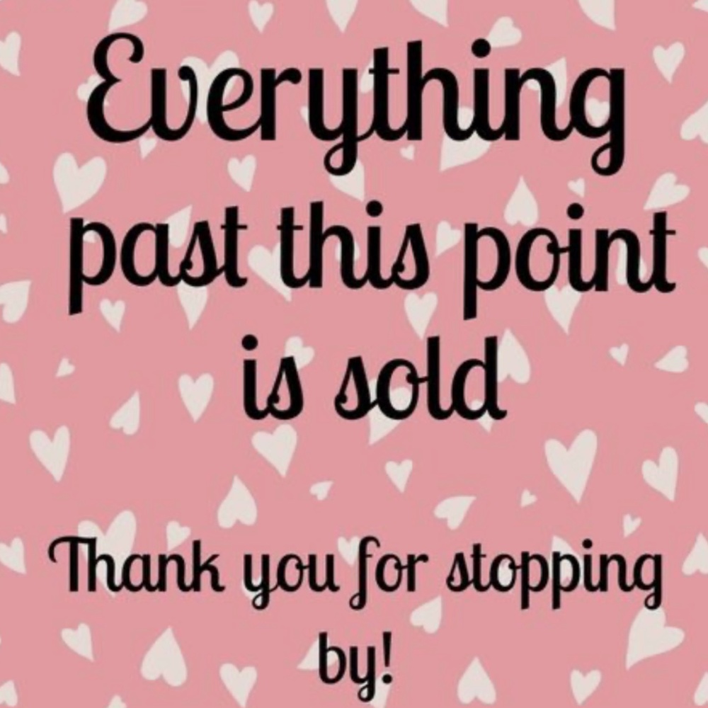 Everything beyond this point is sold.